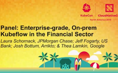 Panel: Enterprise-grade, On-prem Kubeflow in the Financial Sector