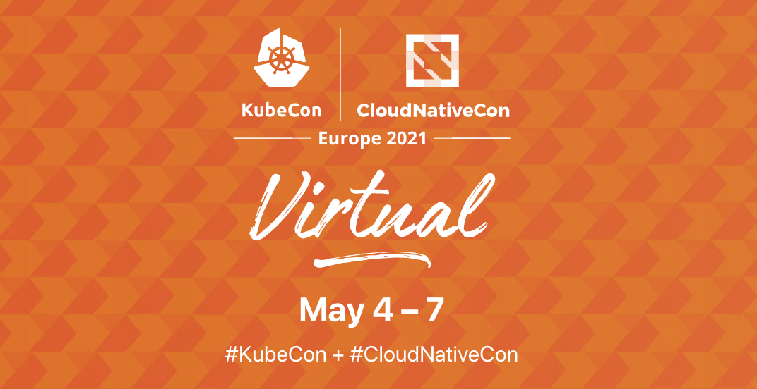 KubeConEurope2021 KubeCon CloudNativeCon 2021